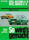 So wird's gemacht, Bd.36, Opel Ascona A und B, Manta A und B (alle Modelle)