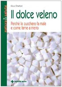 Il dolce veleno