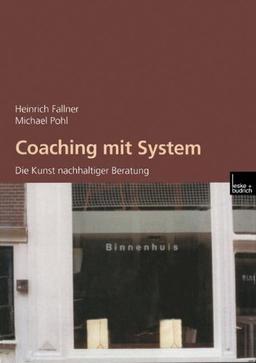 Coaching mit System: Die Kunst nachhaltiger Beratung