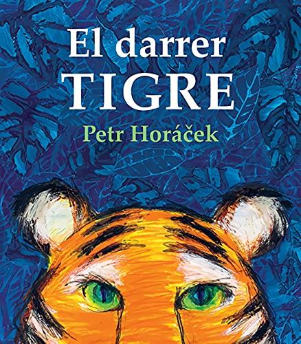 El darrer Tigre (ALBUMES ILUSTRADOS)