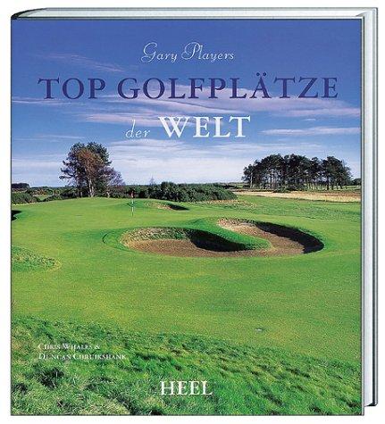 Gary Player's Top Golfplätze der Welt