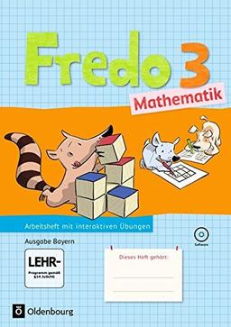 Fredo - Mathematik - Ausgabe B für Bayern: 3. Jahrgangsstufe - Arbeitsheft mit CD-ROM