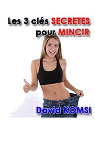 Les 3 clés SECRÈTES pour MINCIR (Annoté)