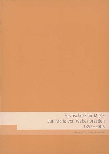 Hochschule für Musik Carl Maria von Weber Dresden 1856-2006