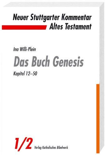 Das Buch Genesis: Kapitel 12-50