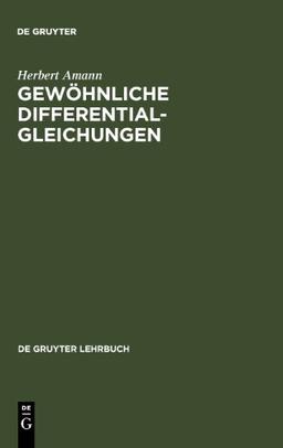 Gewöhnliche Differentialgleichungen (de Gruyter Lehrbuch)