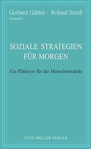 Soziale Strategien für morgen: Ein Plädoyer für die Menschenwürde