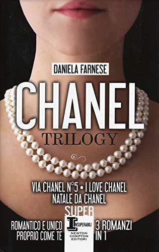 Chanel trilogy: Via Chanel n°5-I love Chanel-Natale da Chanel (SuperInsuperabili, Band 79)