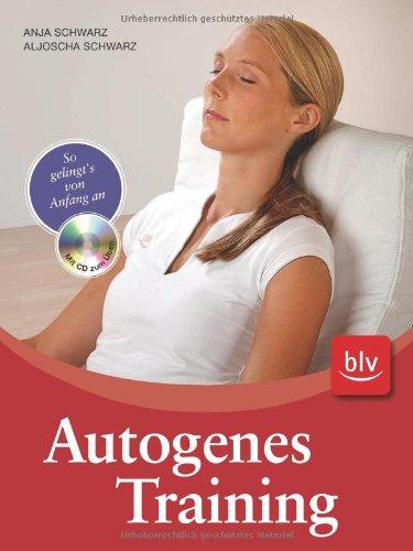 Autogenes Training: So gelingt's von Anfang an