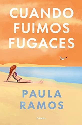 Cuando fuimos fugaces (Bilogía Fugaces 1) (Ficción, Band 1)