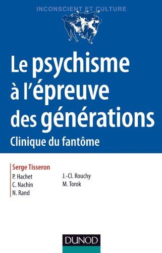 Psychisme à l'épreuve des générations : clinique du fantôme