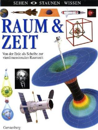 Sehen. Staunen. Wissen. Raum & Zeit