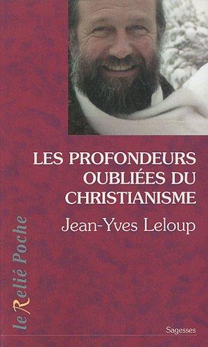 Les profondeurs oubliées du christianisme : entretiens avec Karin Andrea de Guise