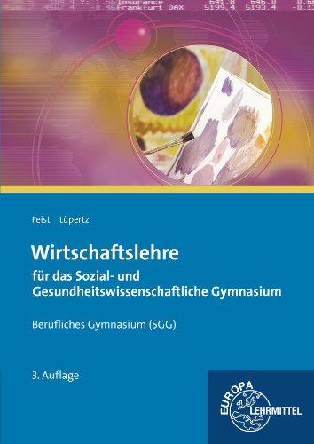 Wirtschaftslehre für das Sozial und Gesundheitswissenschaftliche Gymnasium (SSG)