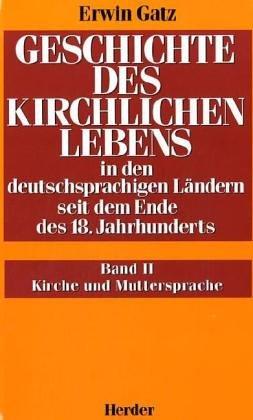 Geschichte des kirchlichen Lebens in den deutschsprachigen Ländern seit dem Ende des 18. Jahrhunderts: Kirche und Muttersprache. Auslandsseelsorge, Nichtdeutschsprachige Volksgruppen: BD 2