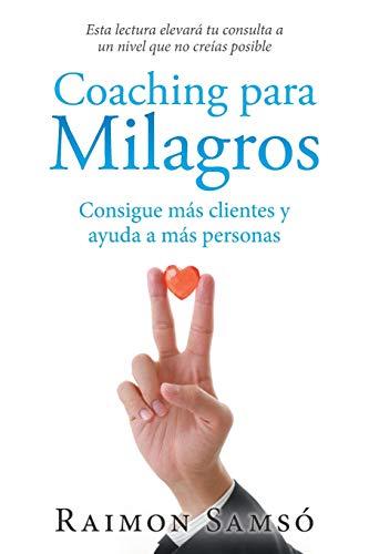 Coaching para Milagros: Consigue más clientes y ayuda a más personas