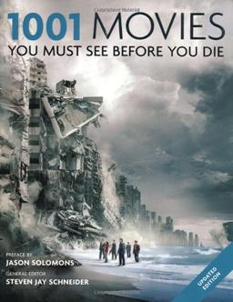 1001 Movies You Must See Before You Die 2011 (1001 Must Before You Die)