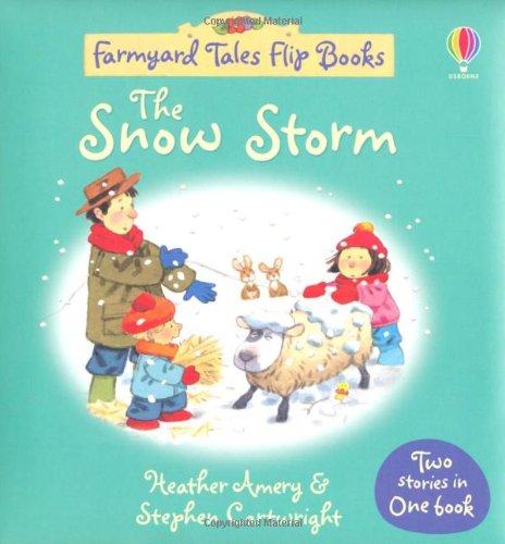 Snow Storm/Barn on Fire (Farmyard Tales Flip Books)