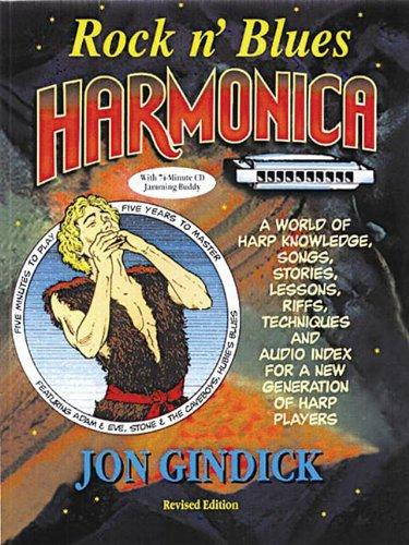 Jon Gindick Rock 'N' Blues Harmonica (Revised Edition): A World of Harp Knowledge, Songs, Stories, Lessons, Riffs, Techniques and Audio Index for a New Generation of Harp Players