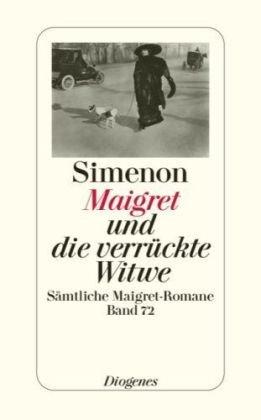 Maigret und die verrückte Witwe: Sämtliche Maigret-Romane