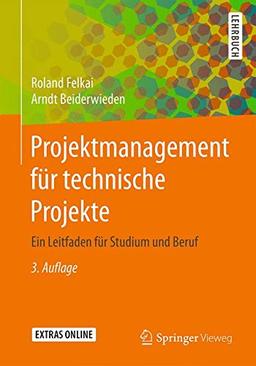 Projektmanagement für technische Projekte: Ein Leitfaden für Studium und Beruf