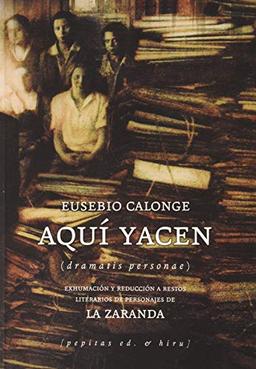 Aquí yacen: (Dramatis personae)