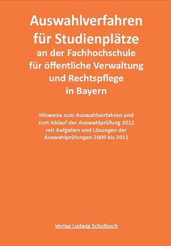 Auswahlverfahren 2013 für die Studienplätze an der Fachhochschule für öffentliche Verwaltung und Rechtspflege in Bayern