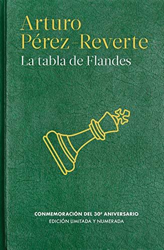 La tabla de Flandes (30 aniversario) / The Flanders Panel: Number 1502 (COLECCIÓN - EDICIONES CONMEMORATIVAS ARTURO PÉREZ - REVERTE)