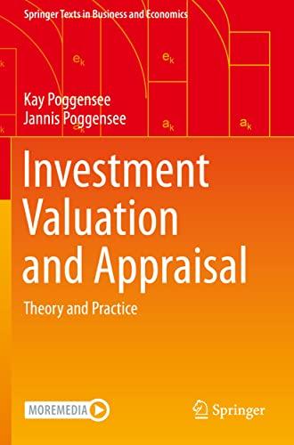 Investment Valuation and Appraisal: Theory and Practice (Springer Texts in Business and Economics)