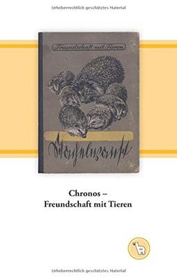 Chronos - Freundschaft mit Tieren: Zum Jugendbuch im Übergang von der NS- zur Nachkriegszeit (Das niedere Bild)