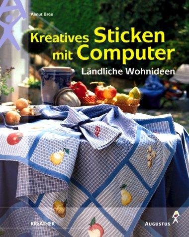 Kreatives Sticken mit Computer - Ländliche Wohnideen