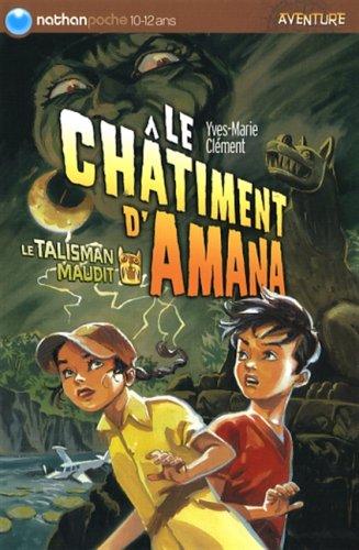 Le talisman maudit. Vol. 1. Le châtiment d'Amana