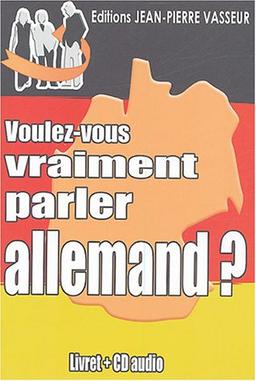 Voulez-vous vraiment parler allemand ?