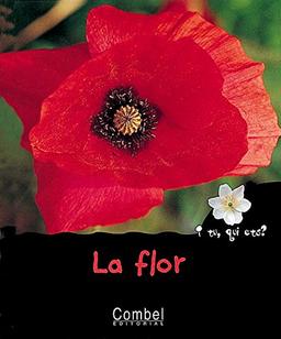 La flor (¿Quién eres? Naturaleza)