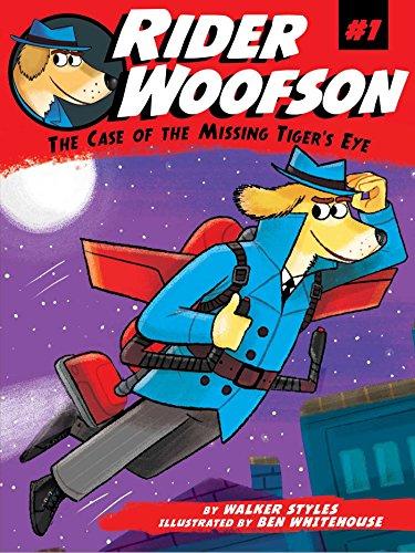 The Case of the Missing Tiger's Eye (Volume 1) (Rider Woofson, Band 1)