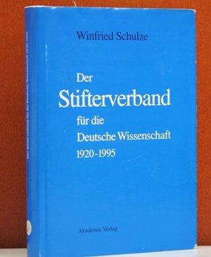 Der Stifterverband für die Deutsche Wissenschaft 1920-1995