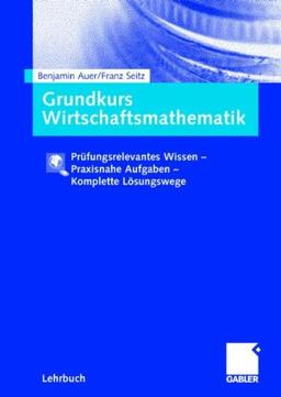 Grundkurs Wirtschaftsmathematik