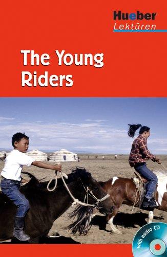 Hueber Lektüren - Stufe 1: The Young Riders: Lektüre mit Audio-CD: 1. Lernjahr / 5. Klasse / 300 Wörter