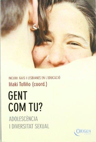 Gent com tu?