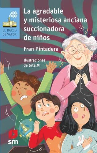 La agradable y misteriosa anciana... succionadora de niños (El Barco de Vapor Azul, Band 188)