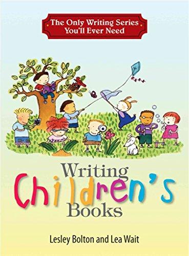 The Only Writing Series You'll Ever Need: Writing Children's Books: Your Guide to Crafting a Captivating Tale!