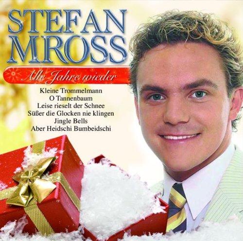 Alle Jahre wieder (Stefan Mross mit den schönsten Weihnachtsliedern wie kleine Trommelmann, O Tannenbaum, Leise rieselt der Schnee, Süßer die Glocken nie klingen, Jingle Bells, aber Heidschi Bumbeidschi uva.)