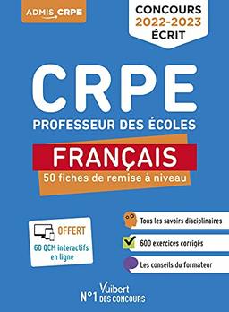 CRPE, professeur des écoles, français : 50 fiches de remise à niveau : concours 2022-2023 écrit