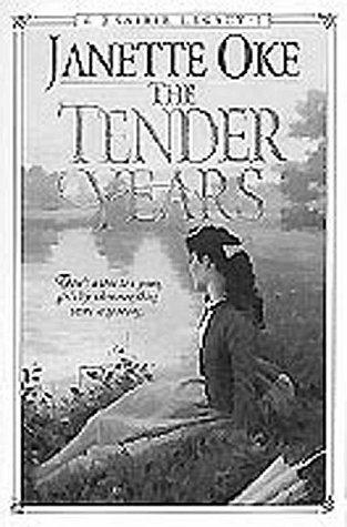 The Tender Years (Prairie Legacy/Janette Oke, 1)