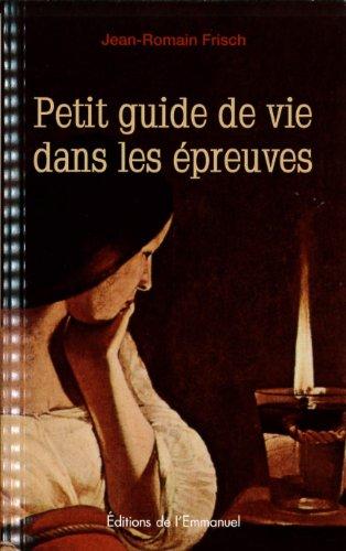 Petit guide de vie dans les épreuves