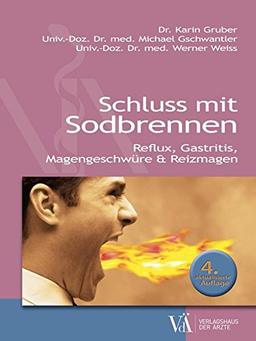 Schluss mit Sodbrennen: Reflux, Gastritis, Magengeschwüre & Reizmagen