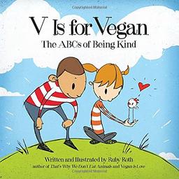 V Is for Vegan: The ABCs of Being Kind