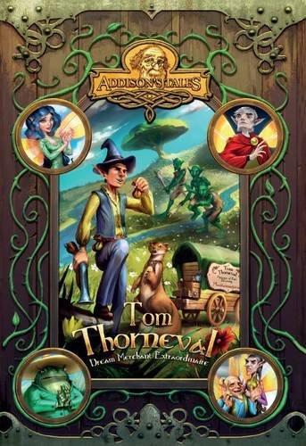 Tom Thorneval: Dream Merchant Extraordinaire (Addison's Tales)