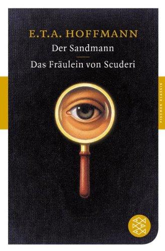 Der Sandmann / Das Fräulein von Scuderi: Erzählungen (Fischer Klassik)