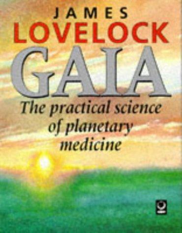 Gaia: The Practical Science of Planetary Medicine